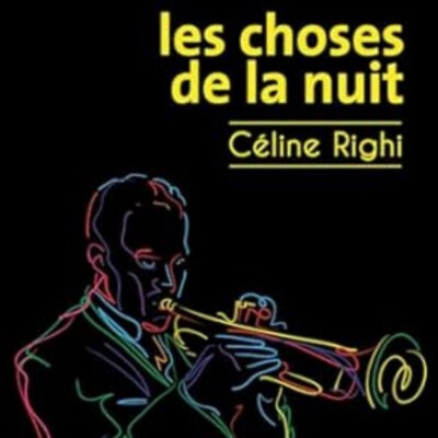Le livre qui compte : Les choses de la nuit, de Céline Righi