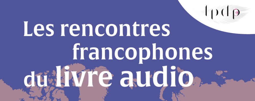 Rencontres francophones du livre audio